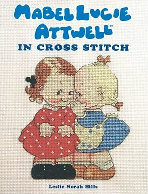 #ad Mabel Lucie Attwell in Cross Stitch by Leslie N. Hills 186108465X The Fast Free $13.09