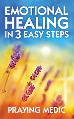 #ad Emotional Healing in 3 Easy Steps Paperback By Medic Praying GOOD $4.46
