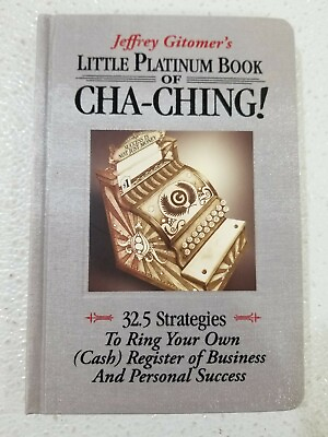 #ad Jeffrey Gitomer#x27;s Little Platinum Book of Cha Ching Strategies Business Sales $7.99