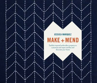 #ad Make and Mend: Sashiko Inspired Embroidery Projects to Customize and Repa GOOD $11.57