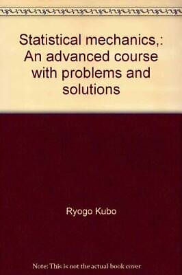 #ad Statistical mechanics: An advanced course with problems and solutions GOOD $91.48