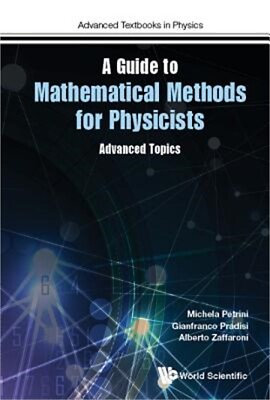 #ad Guide to Mathematical Methods for Physicists A: Advanced Topics and Application $101.43