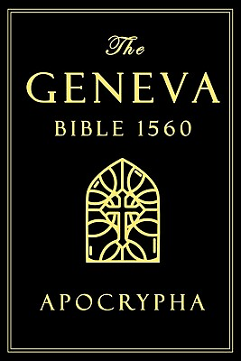 #ad The Geneva Bible 1560 Edition with Apocrypha: Large Text Bible English Complete $20.99