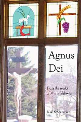 #ad Agnus Dei: From the Works of Maria Paperback by Schoenecker R W Very Good $31.66