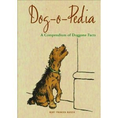 #ad Dog O Pedia : A Compendium of Doggone Facts Hardcover Mary France $6.50