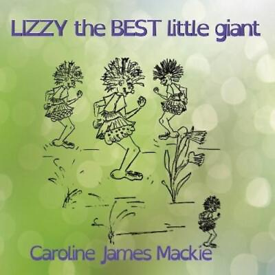 #ad Caroline James MacKie Lizzy the BEST little giant Paperback UK IMPORT $14.00