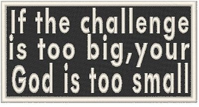 #ad If the challenge is too big your God is too small. Biker Iron On Patch $9.21