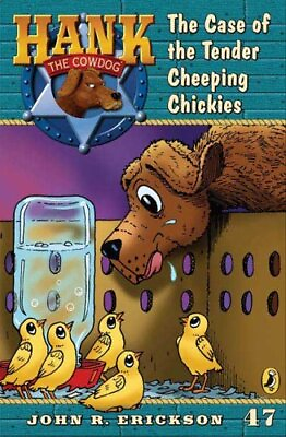 #ad THE CASE OF THE TENDER CHEEPING CHICKIES #47 HANK THE By John R. Erickson *NEW* $22.95