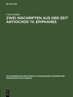 #ad Zwei Inschriften Aus Der Zeit Antiochos#x27; IV. Epiphanes $154.30
