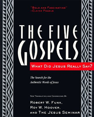 #ad The Five Gospels: What Did Jesus Really Say? The Search for the Authentic Wor... $13.89