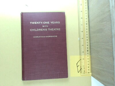 #ad TWENTY ONE YEARS IN CHILDREN#x27;S THEATRE C B Chorpenning 1954 VGHB FE $20.00