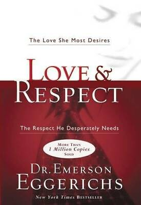 #ad Love and Respect: The Love She Most Desires; The Respect He Desperatel GOOD $5.07
