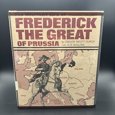 #ad Military Life of Fredrick the Great of Prussia T.N. DUPUY 1st HB DJ 1969 $24.99
