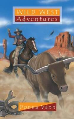 #ad Wild West Adventures Adventure Series Paperback By Vann Donna GOOD $6.16