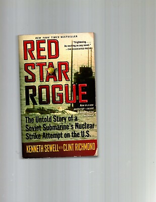 #ad Red Star Rogue : The Untold Story of a Soviet Submarine#x27;s Nuclear Strike Attempt $3.45