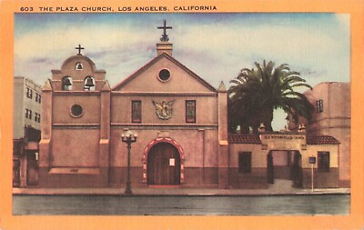 #ad Los Angeles CA California The Old Plaza Church Vintage Postcard $6.39