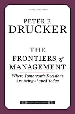 #ad The Frontiers of Management: Where Tomorrows Decisions Are Being Shaped GOOD $8.47