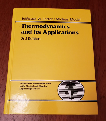 #ad THERMODYNAMICS AND ITS APPLICATIONS 3RD EDITION By Jefferson W. Tester HC 1991 C $185.00