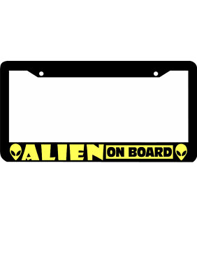 #ad ALIEN ON BOARD funny License Plate Frame $7.99