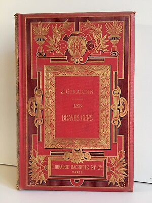 #ad J. Girardin LES BRAVES GENS 115 gravures illustré Emile Bayard Hachette 1883 C $42.59