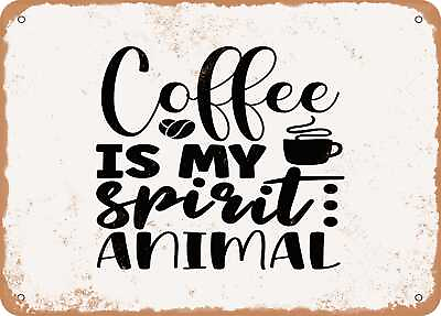 #ad Metal Sign Coffee is My Spirit Animal 3 Vintage Look Sign $18.66
