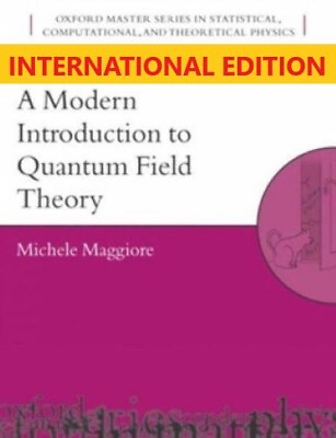 #ad A Modern Introduction to Quantum Field Theory by Maggiore INTERNATIONAL ED $28.51