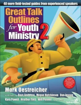 #ad Great Talk Outlines for Youth Ministry 2: 9780310252887 paperback Oestreicher $4.74
