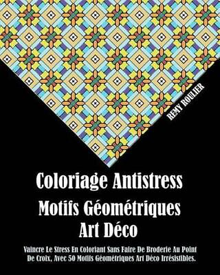 #ad Coloriage Antistress Motifs Gomtriques Art Dco: Vaincre Le Stress En Coloriant S $16.56