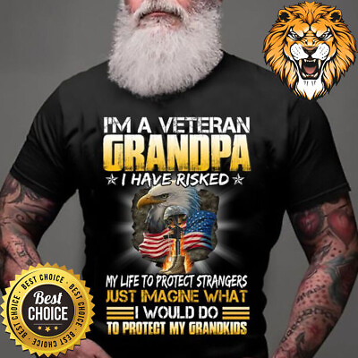 #ad Veteran Grandpa Shirt I’m A Veteran Grandpa I Have Risked My Life To Protect Sh $19.98