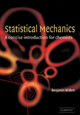 #ad Statistical Mechanics: A Concise Introduction for Chemists by Benjamin Widom $10.99