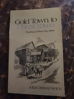 #ad Gold Town To Ghost Town By Julia Conway Welch 1982 $37.60