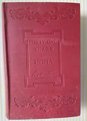 #ad Forty One Years In India from Subaltern to Commander by Field Marshal Vintage $100.00
