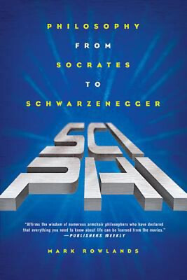 #ad Sci Phi : Philosophy from Socrates to Schwarzenegger Paperback Ma $8.79