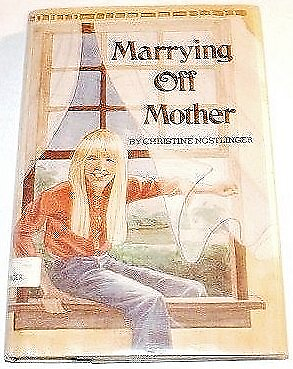 #ad MARRYING OFF MOTHER ENGLISH AND GERMAN EDITION By Christine Nostlinger *VG* $45.95