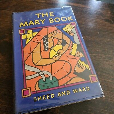 #ad THE MARY BOOK by F. Frank J. Sheed 1950 Roman Catholic 1st Edition HCDC $44.99