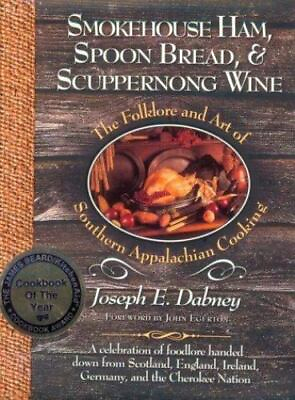 #ad Smokehouse Ham Spoon Bread amp; Scuppernong Wine: The Folklore and Art of... $5.01