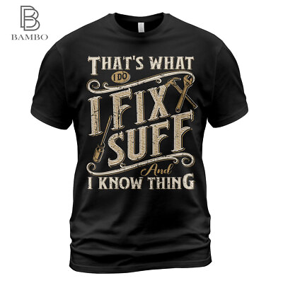 #ad Engineer Tools Shirt That#x27;s What I Do I Fix Stuff And I Know Things T Shirt $24.86