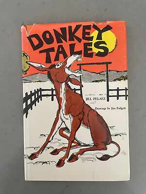#ad Donkey Tales Jill Pelaez amp; Jim Padgett 1st Edition 1971 HBDJ Vintage AU $19.00
