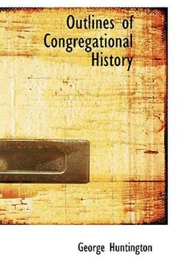 #ad Outlines Of Congregational History $20.51