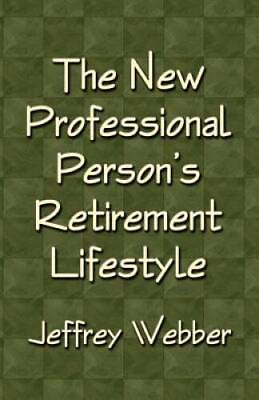 #ad THE NEW PROFESSIONAL PERSONS RETIREMENT LIFESTYLE Paperback GOOD $4.49