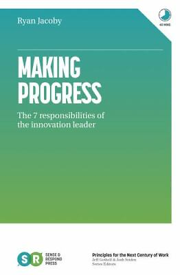 #ad Making Progress: The 7 Responsibilities of the Innovation Leader by Jacoby Ryan $5.52