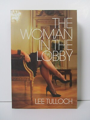 #ad The Woman in the Lobby by Lee Tulloch Paperback 2008 AU $33.00
