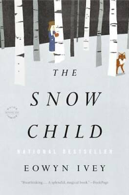 #ad The Snow Child: A Novel Paperback By Ivey Eowyn GOOD $8.38