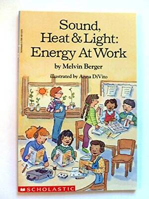 #ad Sound heat amp; light: Energy at work Paperback By Berger Melvin GOOD $3.76