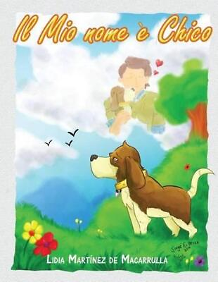 #ad Il mio nome e#x27; Chico: Racconto per l#x27;infanzia by Jorge E. Perez Italian Paperb $15.65